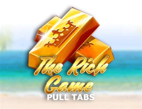 The Rich Game Pull Tabs PokerStars